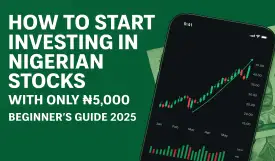 How to Start Investing in Nigerian Stocks with Only ₦5,000